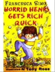 HORRID HENRY GETS RICH QUICK